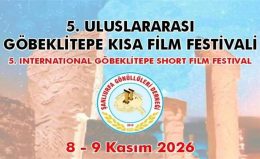5. Uluslararası Göbeklitepe Kısa Film Festivali için başvurular başladı.