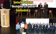 Ankara Şanlıurfa Platformu “Mesleğinde En İyilerini“ Ödüllendirdi