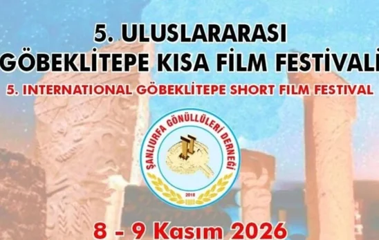5. Göbeklitepe Kısa Film Festivali İçin Başvurular Başladı