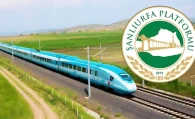 Şanlıurfa Platformu: Hızlı Tren Güzergâhında Şanlıurfa Yer Almıyor